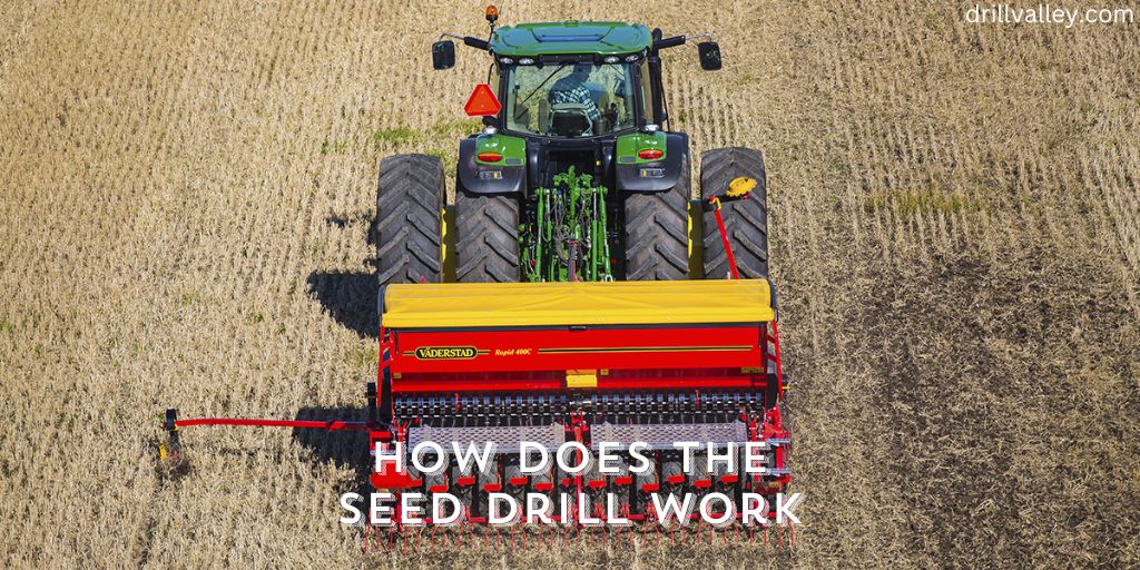 How Does the Seed Drill Work