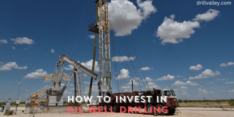 How to Invest in Oil Well Drilling