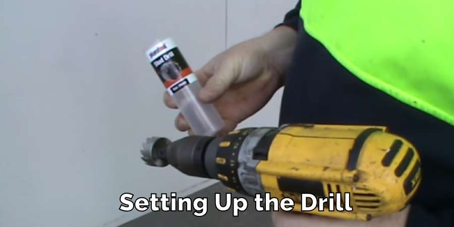 Setting Up the Drill