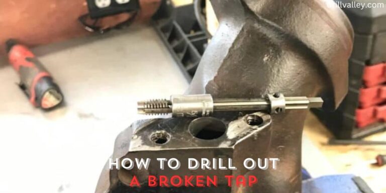 How to Drill out A Broken Tap