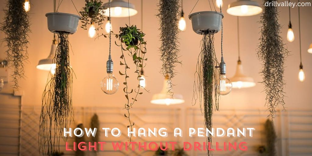 How to Hang a Pendant Light Without Drilling