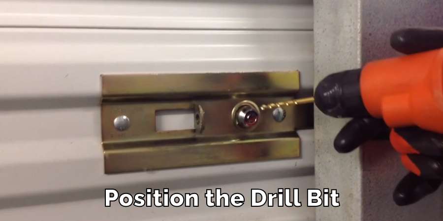 Position the Drill Bit