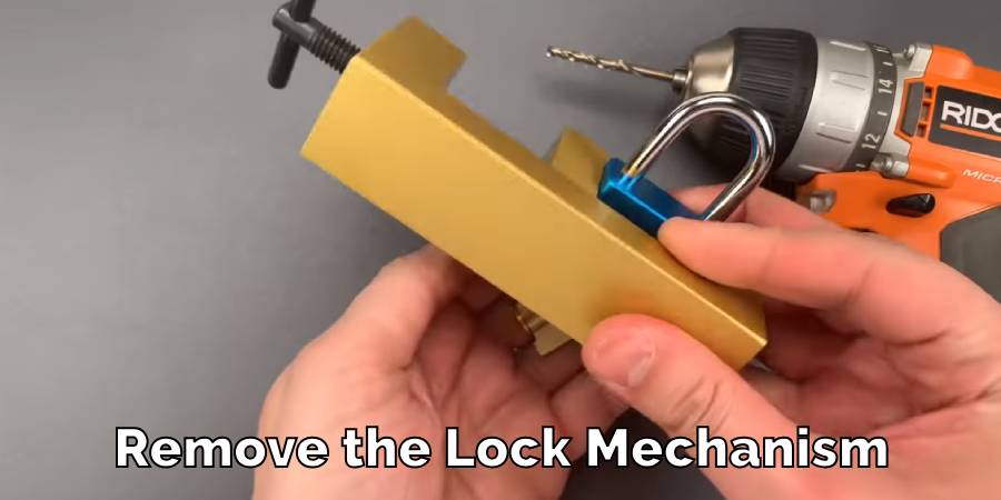 Remove the Lock Mechanism