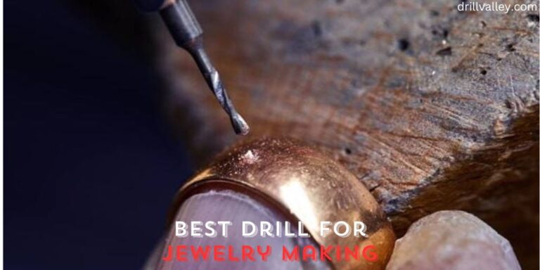 Best Drill for Jewelry Making