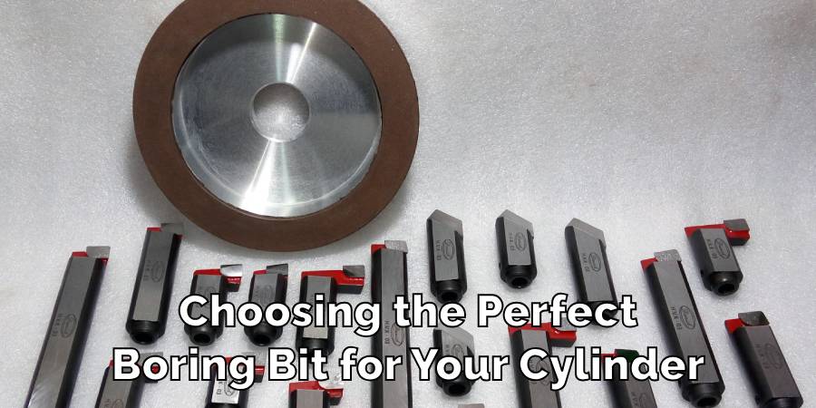 Choosing the Perfect
Boring Bit for Your Cylinder