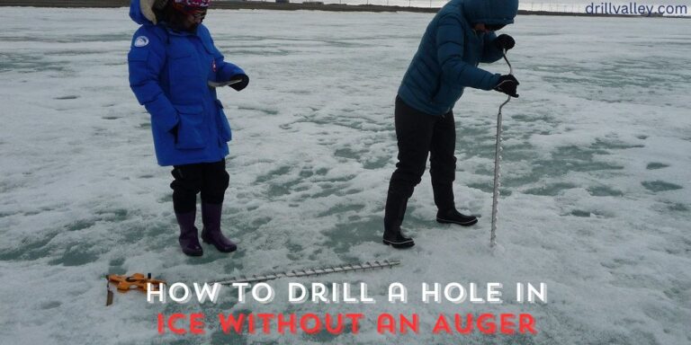 How To Drill a Hole in Ice Without an Auger