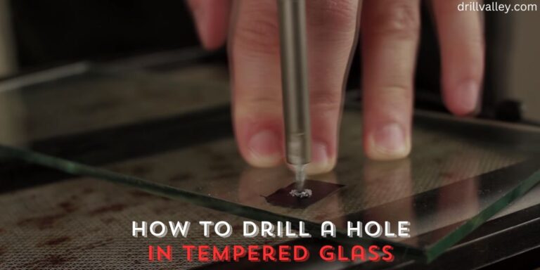 How to Drill a Hole in Tempered Glass