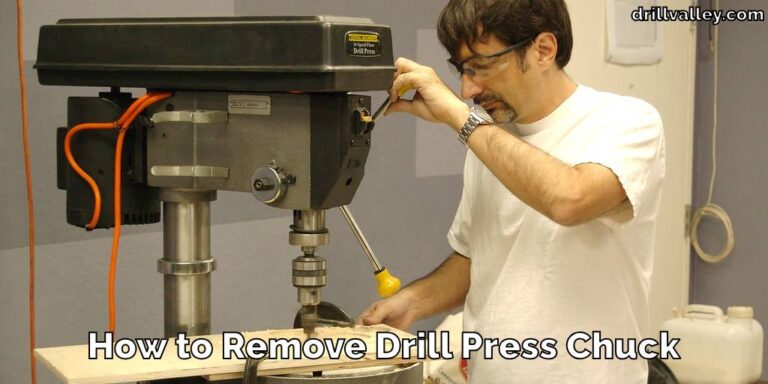 How to Remove the Drill Press Chuck