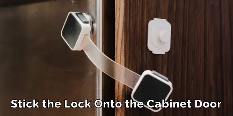 Stick the Lock Onto the Cabinet Door