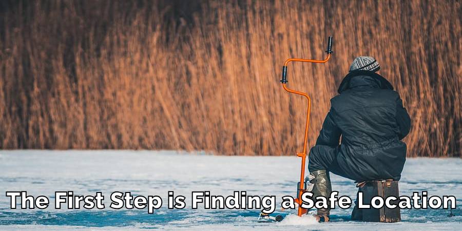 The First Step is Finding a Safe Location