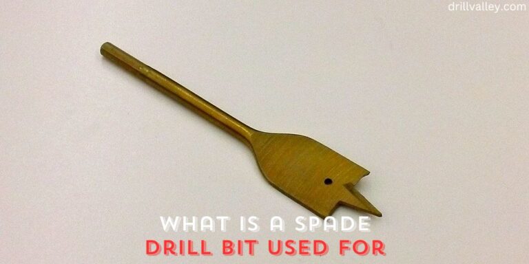 What is a Spade Drill Bit Used For
