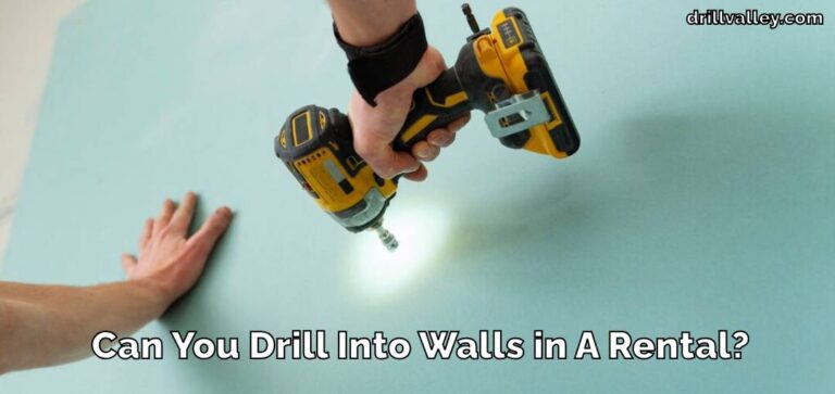 Can You Drill Into Walls in A Rental?